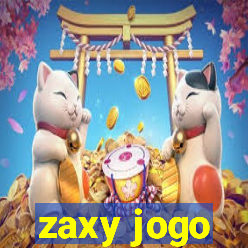 zaxy jogo